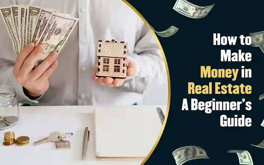 How to Make Money in Real Estate