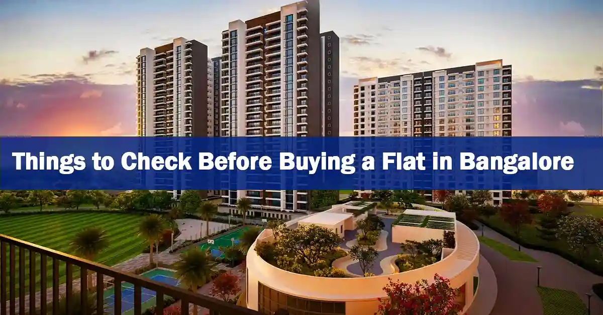 Things to Check Before Buying a Flat in Bangalore