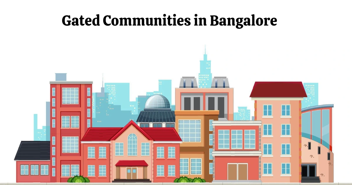 gated communities in Bangalore