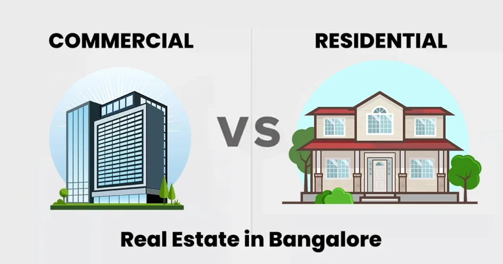Residential vs Commercial Real Estate in Bangalore