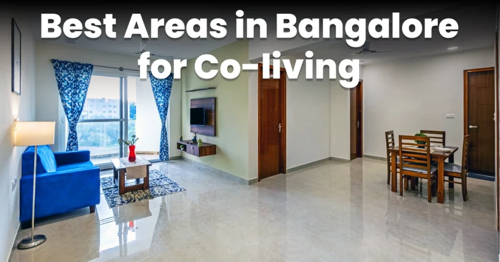 best areas in bangalore for co living