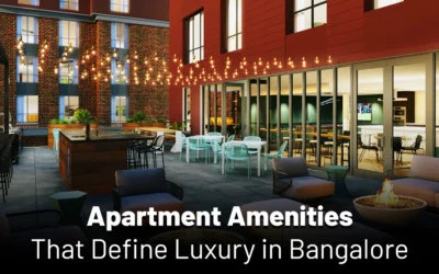 11 Apartment Amenities That Define Luxury in Bangalore