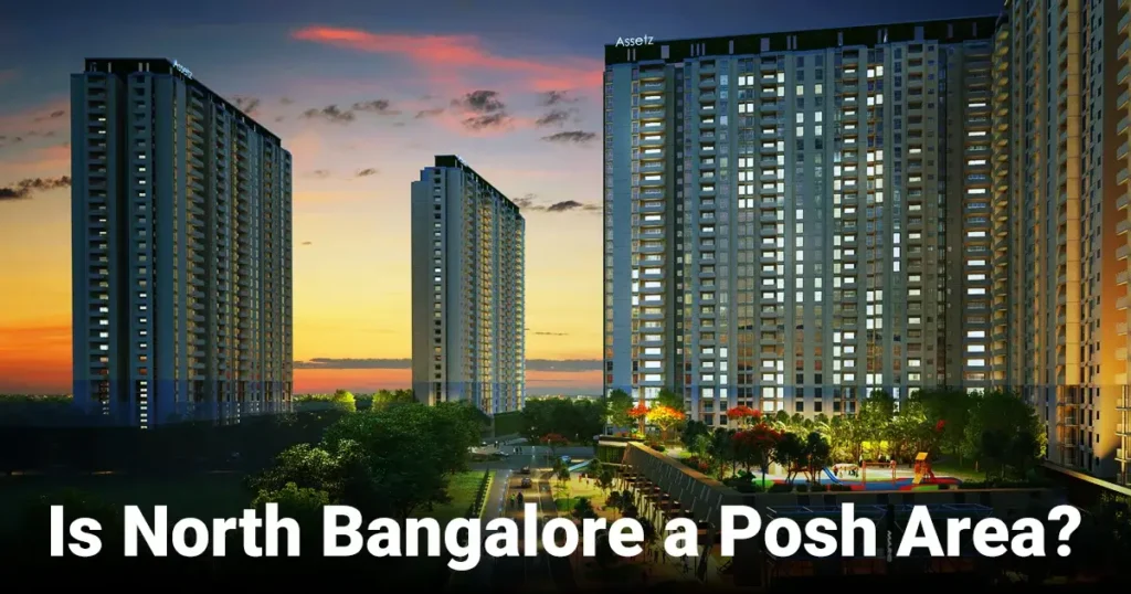 Is North Bangalore a Posh Area