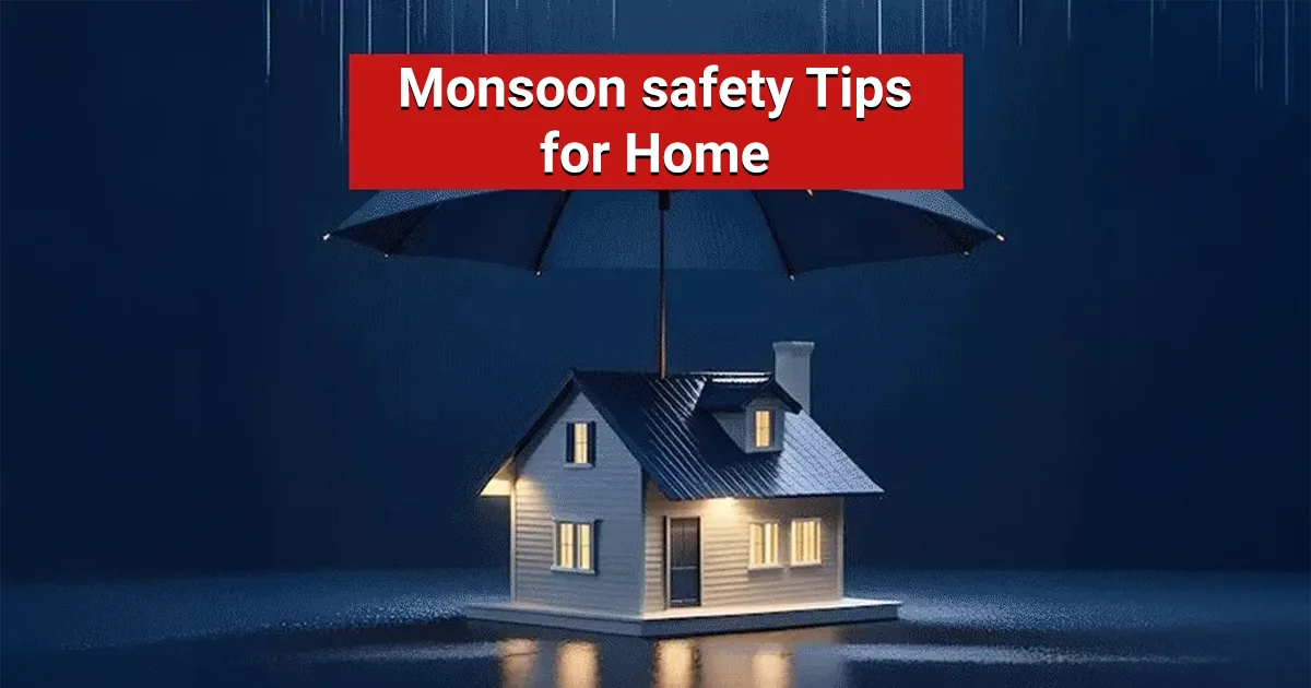 Monsoon Safety Tips for Home