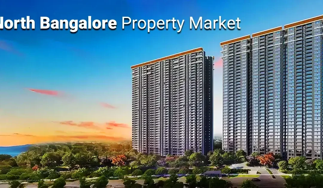 North Bangalore Real Estate Market 2025: Locations, Prices & Prospects