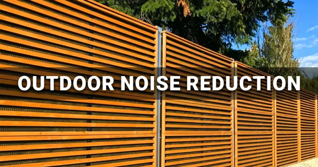 Outdoor Noise Reduction