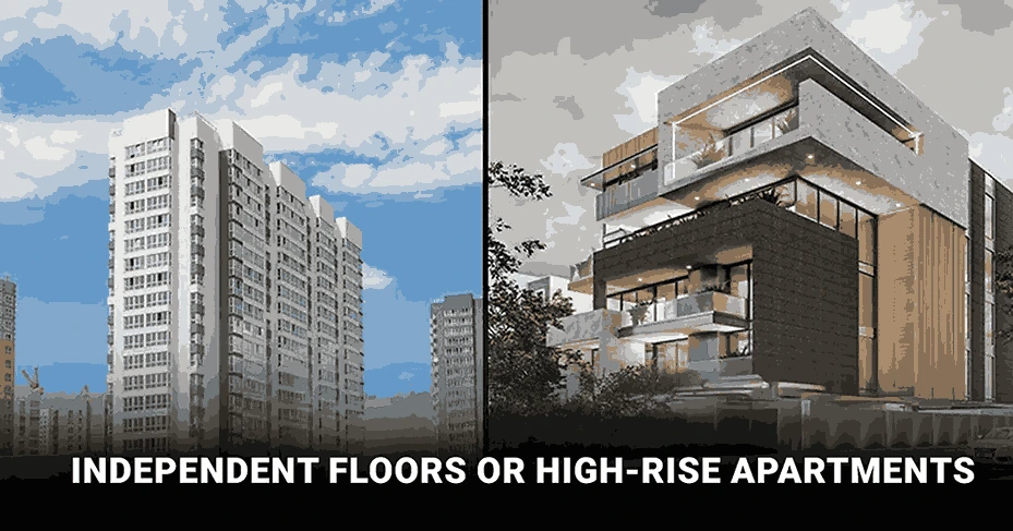 Independent Floors or High-Rise Apartments