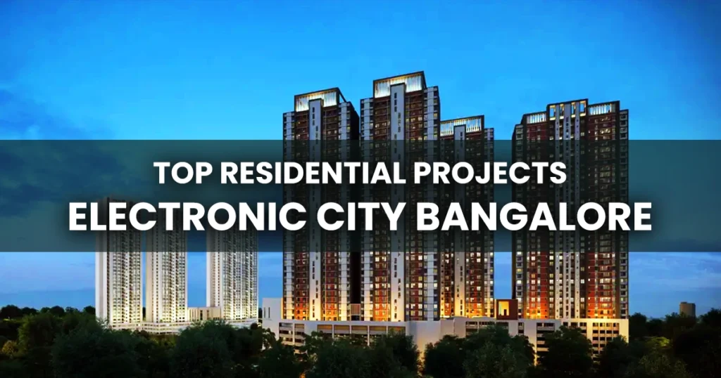 Top Residential Projects: Electronic City Bangalore