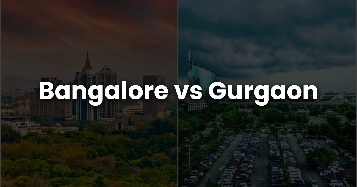 Bangalore vs Gurgaon