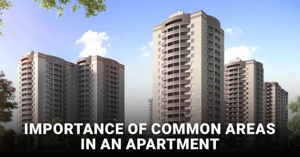 Importance of Common Area in Apartments