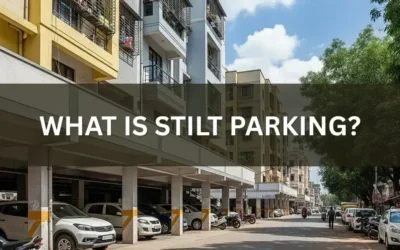 What Is Stilt Parking? Meaning, Benefits & Key Features