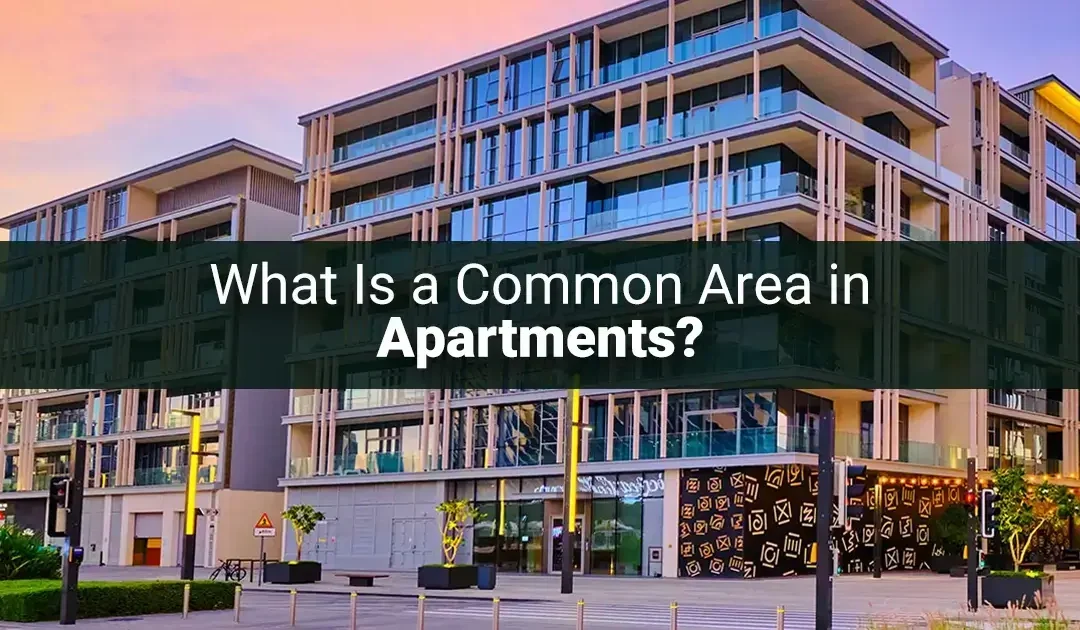What Is a Common Area in Apartments? Meaning & Examples