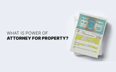 What Is Power of Attorney for Property in Real Estate?