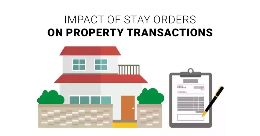 Impact of Stay Orders on Property Transactions