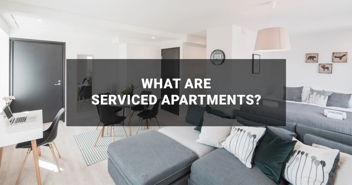 What Are Serviced Apartments What Are Serviced Apartments