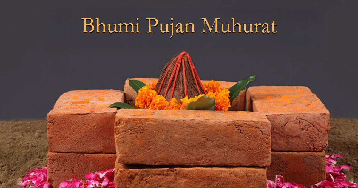 Bhumi Pujan Muhurat Bhumi Pujan Muhurat