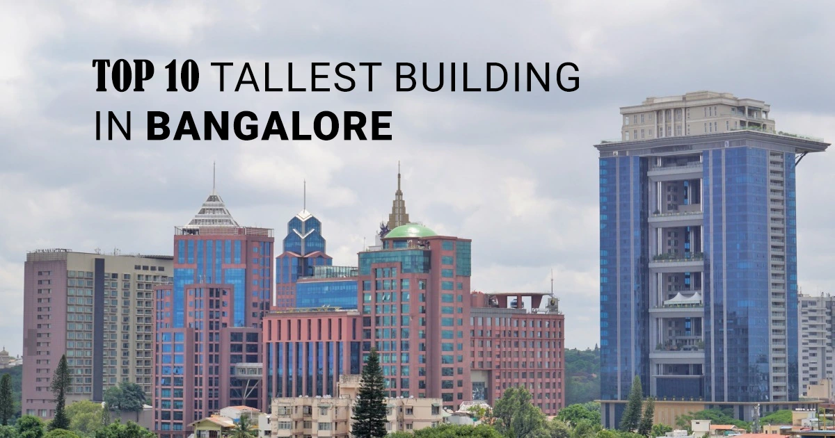 Top 10 Tallest Building in Bangalore Top 10 Tallest Building in Bangalore