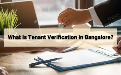 What Is Tenant Verification in Bangalore and Why Is It Important?