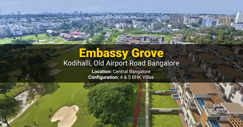 Embassy Grove—Kodihalli, Old Airport Road Bangalore