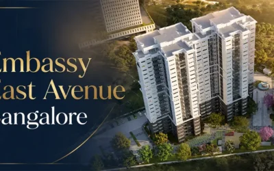 Embassy East Avenue Bangalore: Luxury Living in Whitefield 2026