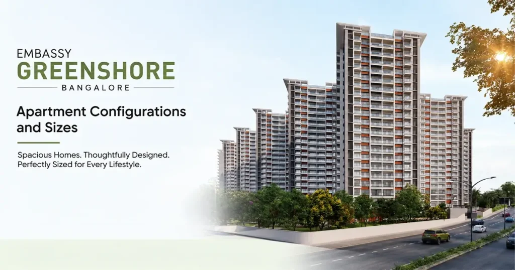 Embassy Greenshore Apartment Configurations and Sizes
