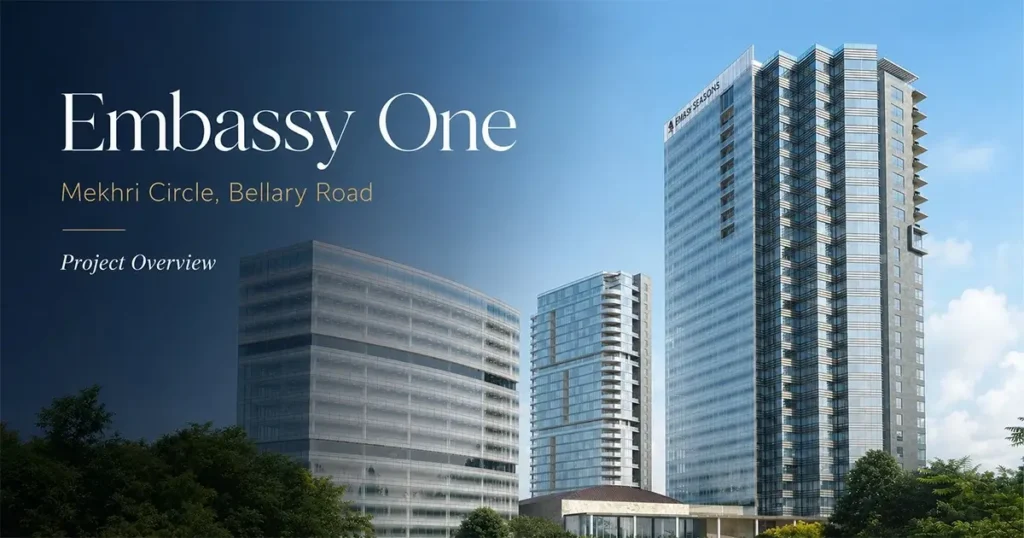 Embassy One Mekhri Circle, Bellary Road Project Overview