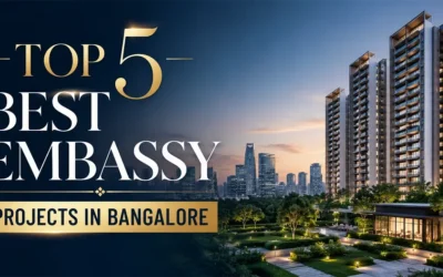 Top 5 Best Embassy Projects in Bangalore for Investment 2026